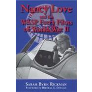 Nancy Love and the Wasp Ferry Pilots of World War II