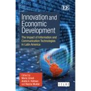 Innovation and Economic Development : The Impact of Information and Communication Technologies in Latin America