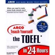 Arco Teach Yourself the Toefl in 24 Hours: 2000 Edition