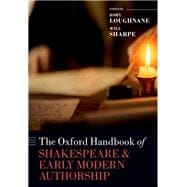The Oxford Handbook of Shakespeare and Early Modern Authorship