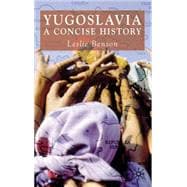 Yugoslavia A Concise History