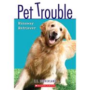 Pet Trouble #1: Runaway Retriever