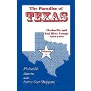 Paradise of Texas, Volume 1 : Clarksville and Red River County, 1846-1860