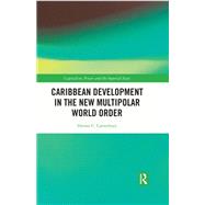 Caribbean Development in the New Multipolar World Order