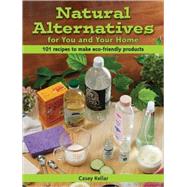 Natural Alternatives for Your and Your Home