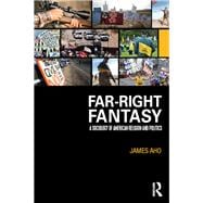 Far-Right Fantasy: A Sociology of American Religion and Politics