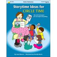 Storytime Ideas for Circle Time: Tips and Techniques for Successful Storytelling