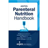 ASPEN Parenteral Nutrition Handbook,Third Edition