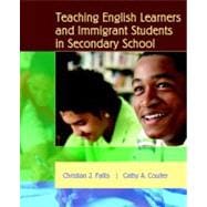Teaching English Learners and Immigrant Students in Secondary Schools