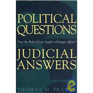 Political Questions/Judicial Answers