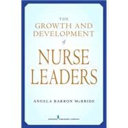 The Growth and Development of Nurse Leaders