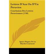 Lettres Dgçöaza Ou Dgçöun Peruvien : Conclusion des Lettres Peruviennes (1749)