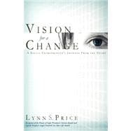 Vision for A Change : A Social Entrepreneur's Insights from the Heart