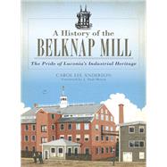A History of the Belknap Mill
