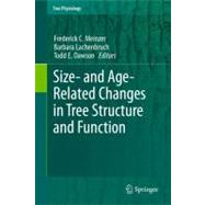 Size- and Age-Related Changes in Tree Structure and Function