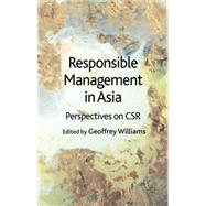 Responsible Management in Asia Perspectives on CSR