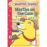 Martha Speaks : Martha on the Case (Chapter Book)