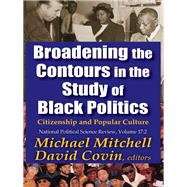 Broadening the Contours in the Study of Black Politics: Citizenship and Popular Culture