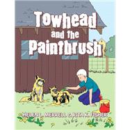 Towhead and the Paintbrush