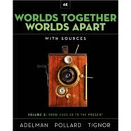 Worlds Together, Worlds Apart (Volume 2) 6th Edition with InQuizitive, History Skills Tutorials, Student Site, and Exercises