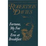 Fortune, My Foe & Eros at Breakfast