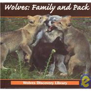 Wolves : Family and Pack