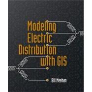 Modeling Electric Distribution With Gis