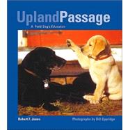 Upland Passage : A Field Dog's Education