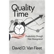 Quality Time: Productivity Through Time Management