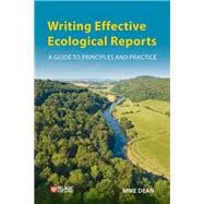 Writing Effective Ecological Reports A Guide to Principles and Practice