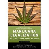 Marijuana Legalization What Everyone Needs to Know®