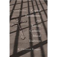 Capital Punishment and Roman Catholic Moral Tradition