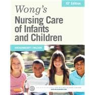 Wong's Nursing Care of Infants and Children,9780323222419