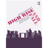 High Rise and Fall: The Making of the European Real Estate Industry