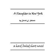 A Slaughter in New York