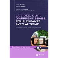 La vidéo outil d'apprentissage pour enfants avec autisme : Guide pratique pour les parents et les professionnels