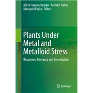 Plants Under Metal and Metalloid Stress