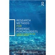Research Methods for Forensic Psychologists: A guide to completing your research project