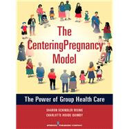 The CenteringPregnancy Model