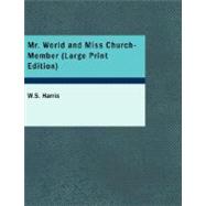 Mr. World and Miss Church-Member : A twentieth century Allegory