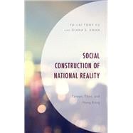 Social Construction of National Reality Taiwan, Tibet and Hong Kong