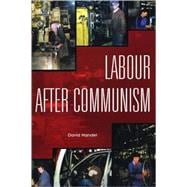 Labour After Communism