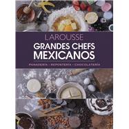 Grandes Chefs Mexicanos Panadería - Repostería - Chocolatería