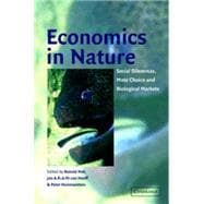 Economics in Nature: Social Dilemmas, Mate Choice and Biological Markets