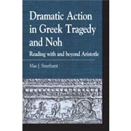 Dramatic Action in Greek Tragedy and Noh Reading with and beyond Aristotle