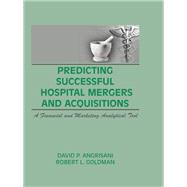 Predicting Successful Hospital Mergers and Acquisitions