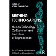 Birthing Techno-Sapiens