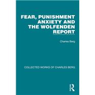 Fear, Punishment Anxiety and the Wolfenden Report