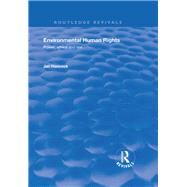 Environmental Human Rights: Power, Ethics and Law