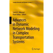 Advances in Dynamic Network Modeling in Complex Transportation Systems